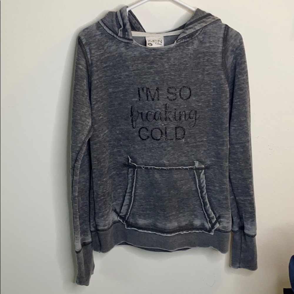 Cozy sweatshirt! “I’m so freaking cold” | size M